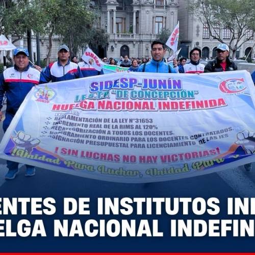 Docentes de institutos inician huelga nacional indefinida