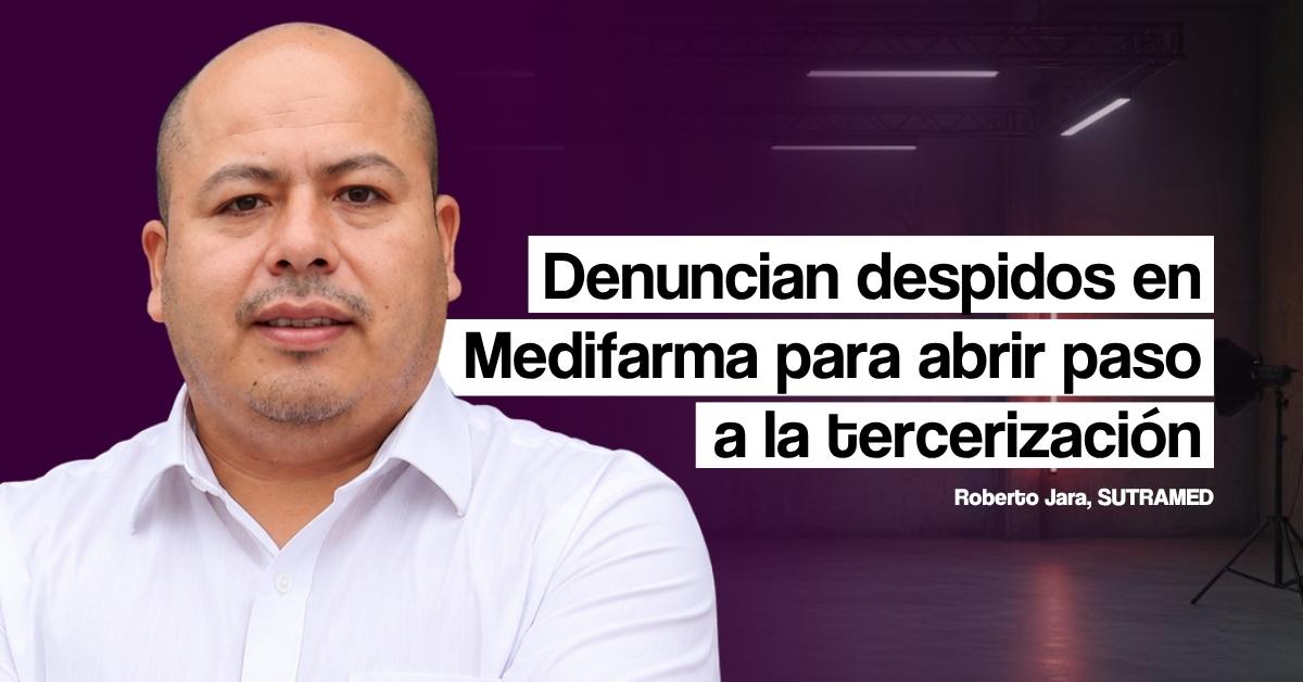 SUTRAMED alerta despidos arbitrarios contra trabajadores