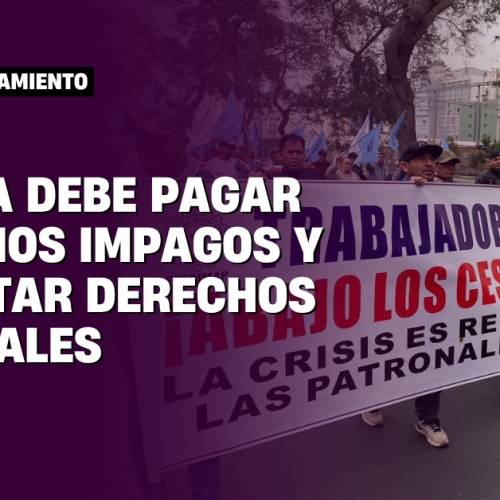 CELIMA cumplir con salarios y respetar derechos laborales
