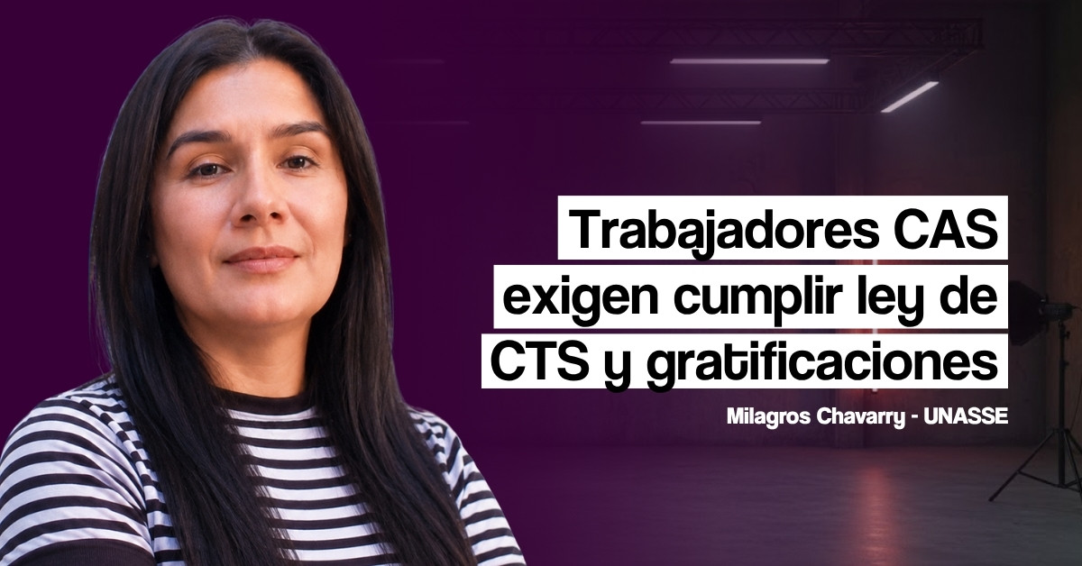 Trabajadores CAS exigen pago de CTS y gratificaciones