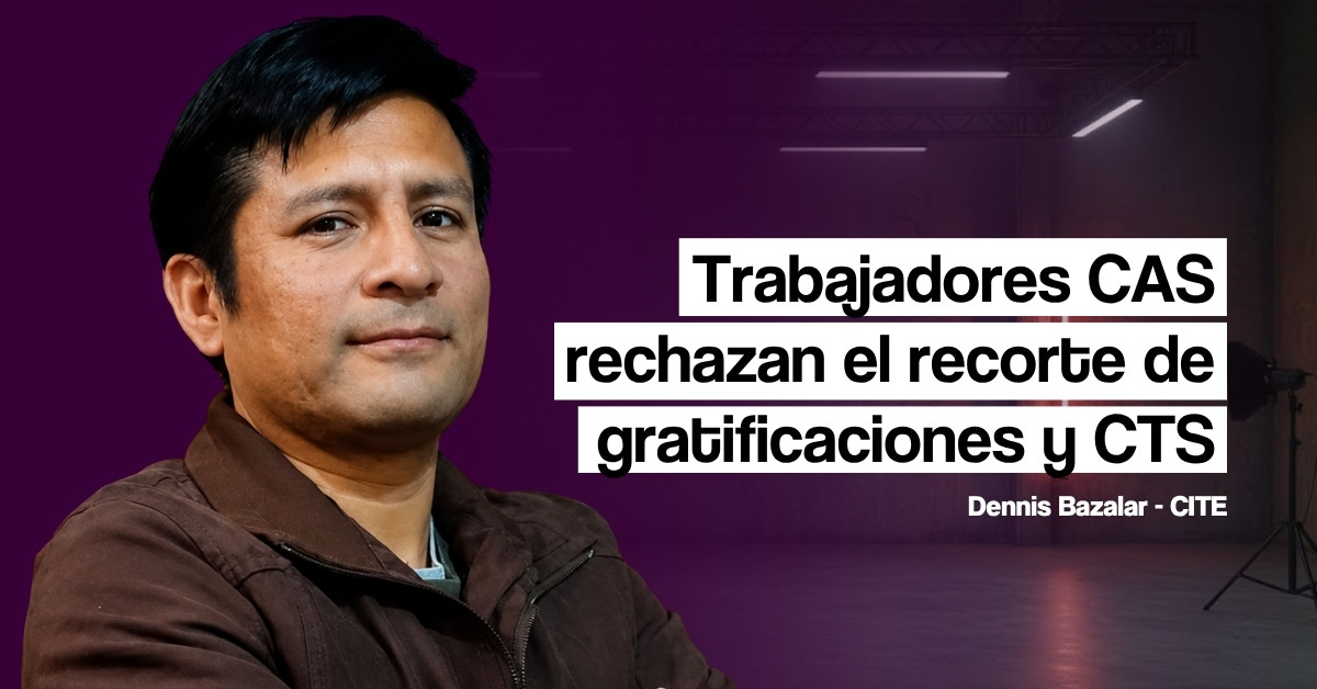 CAS rechazan el recorte de gratificaciones y CTS